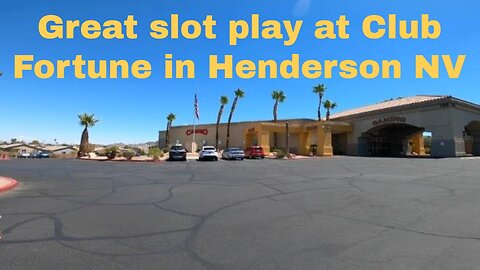 Great slot play at Club Fortune in henderson