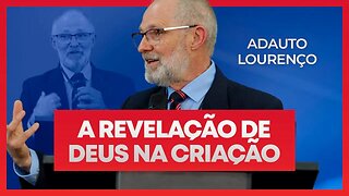 A REVELAÇÃO DE DEUS NA CRIAÇÃO - Adauto Lourenço | (Consciência Cristã 2022)