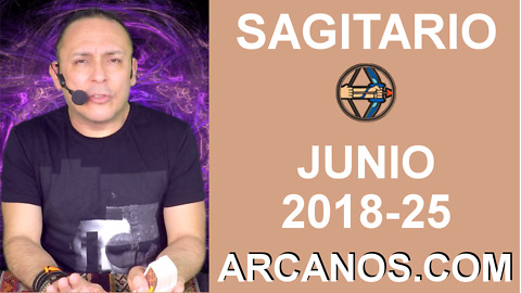 HOROSCOPO SAGITARIO-Semana 2018-25-Del 17 al 23 de junio de 2018-ARCANOS.COM