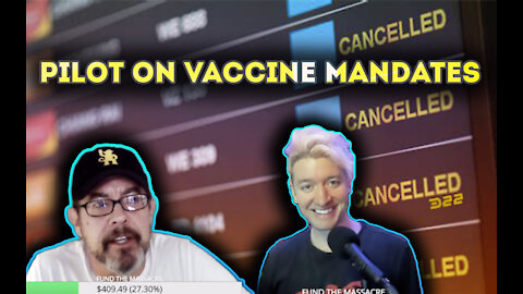 Are Airline Staff Walking Out Due to Vaccine Mandates? [Pilot Intervew] – Johnny Massacre Show 322