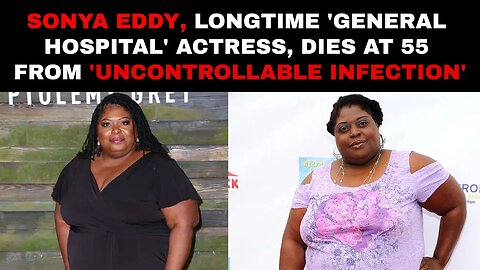 Sonya Eddy, longtime 'General Hospital' actress, dies at 55 from 'uncontrollable infection'