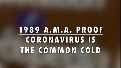 1989 A.M.A. PROOF - CORONAVIRUS IS THE COMMON COLD