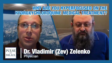 Zelenko #32: Why are you hyperfocused on the Hydroxychloroquine medical treatment?