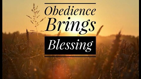 Obedience to God brings about Blessings! (Ep: 024)