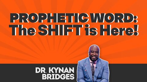 Prophetic Word: The SHIFT is Here!