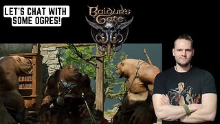 Can you reason with an Orge? Baldur's Gate 3!