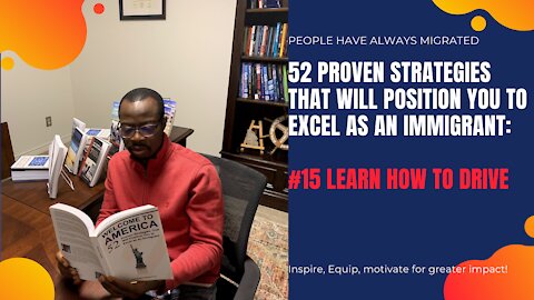 52 Proven Strategies That Will Position You to Excel as an Immigrant #15 Learn to drive