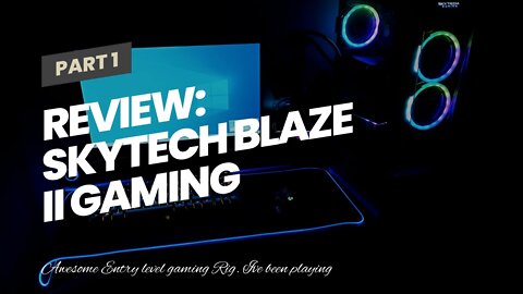 Review: SkyTech Blaze II Gaming Computer PC Desktop - Ryzen 5 3600 6-Core 3.6GHz, GTX 1660 6G,...