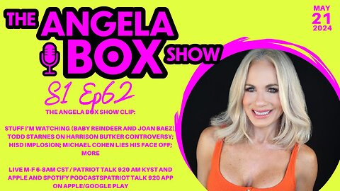The Angela Box Show - 5.21.24 - Harrison Butker Updates; HISD Implosion; Michael Cohen Lies; MORE