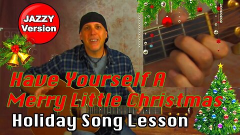 Song Lesson Have Yourself A Merry Little Christmas jazzy acoustic guitar