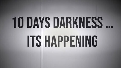 10 DAYS DARKNESS