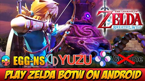 Play Zelda Breath of the Wild on Android - Egg-NS / Yuzu / Skyline Comparison | Snapdragon 8 Gen 1