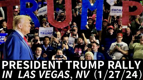 President Trump's Rally in Las Vegas, NV (1/27/24)