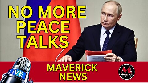 Putin Says No More Peace Talks | Musk Interviews Trump | Maverick News Top Stories