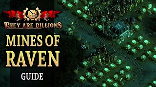 Mines Of Raven - They Are Billions | Beginners Guide