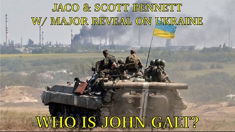 MICHAEL JACO W/ SCOTT BENNETT-Fresh off battle front of the Ukraine War revealing US lies.TY JGANON