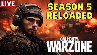 🔴LIVE - Warzone 2 Season 5 RELOADED