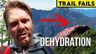 Trail Fails Ep.1 | Dehydration, Pack Weight, Diet