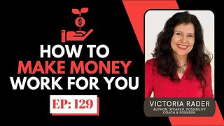 How To Make Money Work For You w/ Victoria Rader | The Entrepreneur Underdog | EP# 129