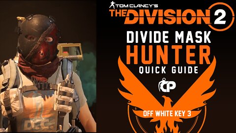 Divide Hunter Mask - Tom Clancy’s The Division 2 - Quick Guide