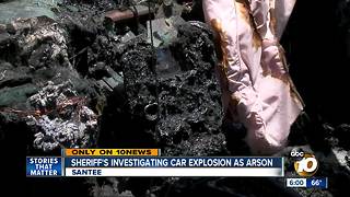 Sheriff's investigation Santee car explosion as arson