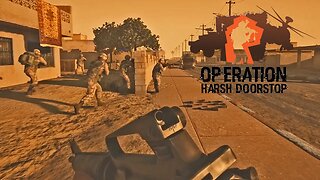 Operation Harsh Doorstop | Fighting Through History!