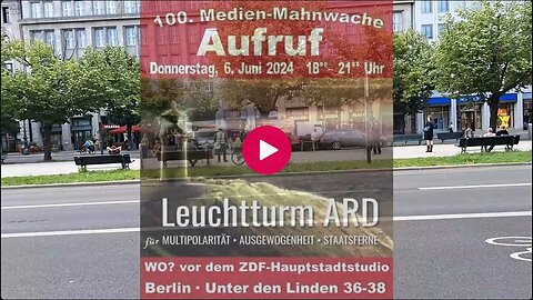 06.06.2024 - 100. Mahnwache: Leuchtturm ARD, vor dem ZDF-Hauptstadtstudio in Berlin