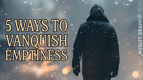 Defeating Emptiness: 5 Strategies By Maxwell Maltz