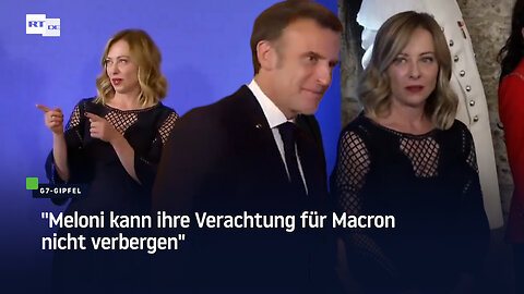 "Meloni kann ihre Verachtung für Macron nicht verbergen"
