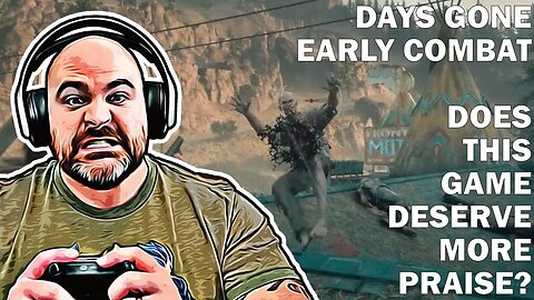 Days Gone - Early Combat