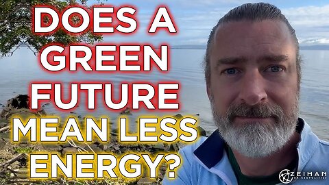 Does a Green Future = Lower Energy Usage? || Peter Zeihan
