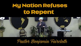 Pastor Benjamin Faircloth clip - America Refuses to Repent - Mystery Babylon