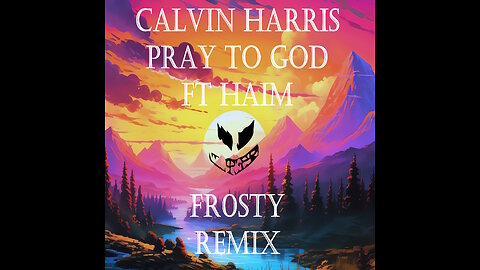 Calvin Harris Pray To God FR0STY REMIX 2024 trap beat summer anthem