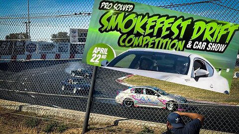 Pro Solved presents: Smokefest Drift Competition & Car Show - Madera Speedway, California