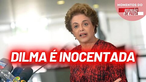 Dilma e Bolsonaristas têm processos arquivados | Momentos do Reunião de Pauta