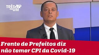 Jorge Serrão: Ampliação da CPI não interessa a governadores