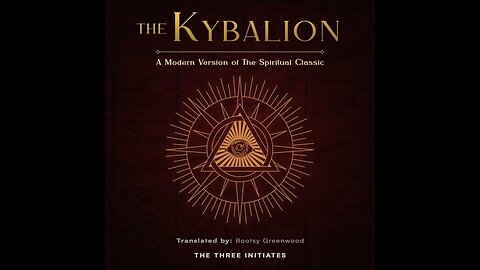 The Kybalion: a Modern Version of the Spiritual Classic
