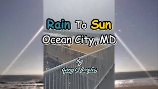 Rain To Sun Ocean City, MD