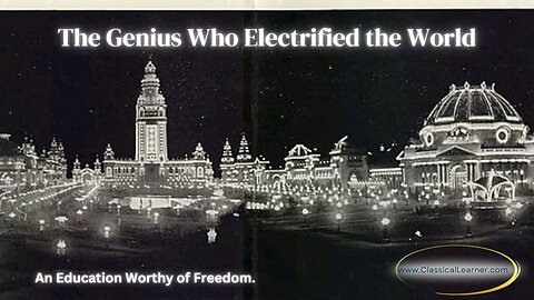 The Genius Who Electrified the World