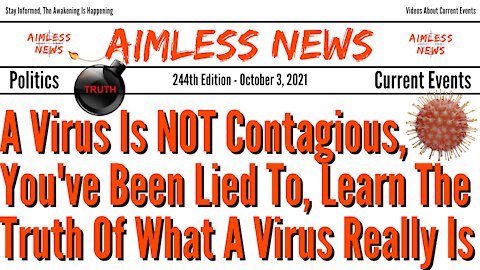 A Virus Is NOT Contagious, You've Been Lied To, Learn The Truth Of What A Virus Really Is