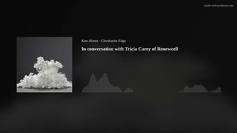 In conversation with Tricia Carey of Renewcell