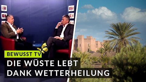 Energetische Wüstenbegrünung ✨Desert Greening bei Bewusst TV - 2012