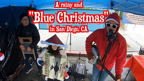 A rainy and "Blue Christmas" in San Diego, CA #banjo #accordion #washboard #christmasmusic