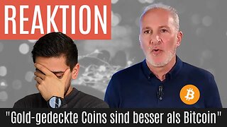 "Gold-gedeckte Coins sind besser als Bitcoin" - Reaktion auf @Peter Schiff 🤓