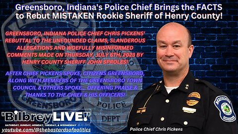 "Police Chief Brings the FACTS to Rebut MISTAKEN Rookie Sheriff! - (07.10.23)" | Bilbrey LIVE!