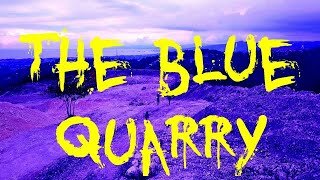 The Blue Quarry