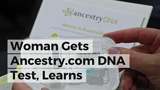 Woman Gets Ancestry.com DNA Test, Learns Horrifying Truth About Her Real Father