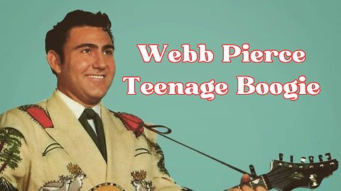 Webb Pierce - Teenage Boogie