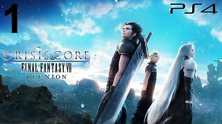 Crisis Core: Final Fantasy VII Reunion (PS4) - Playthrough (Part 1)