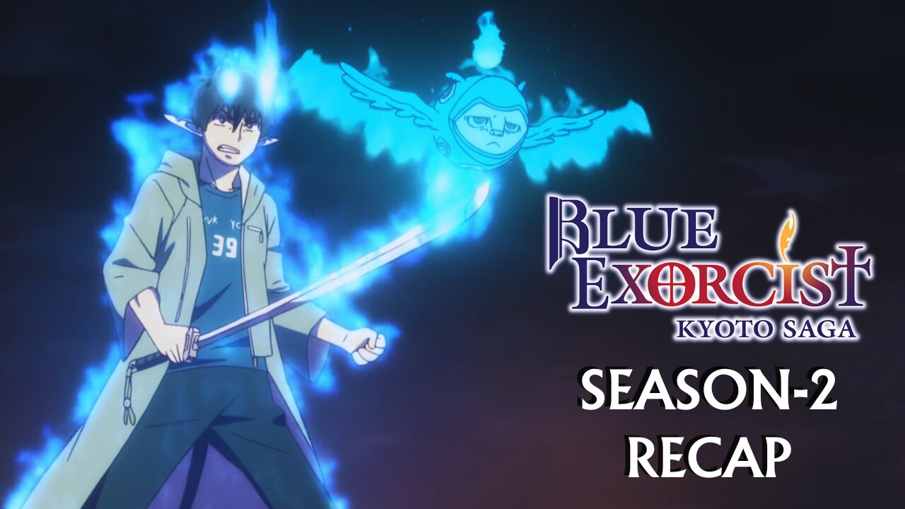 Blue Exorcist Season 2 Recap: The Mysteries of Kyoto